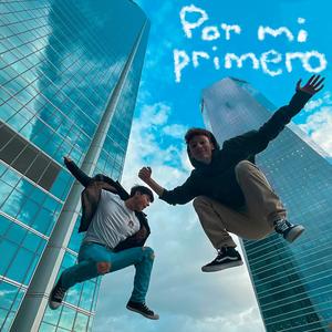 Por mi primero (feat. Jakeh)