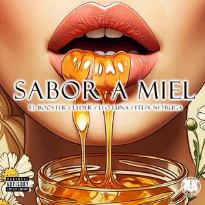 Sabor a miel (feat. PROYECTO OLIMPO, LYDER, LFO Luna & Félix Neyruga)