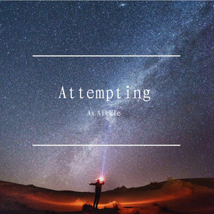 Attempting(Future Bass Edition)