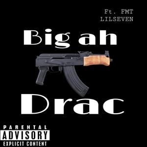 Big Ah Drac
