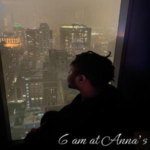 6 AM at Anna's (freestyle version )