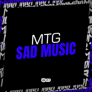 MTG SAD MUSIC