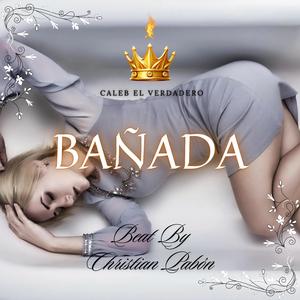 Bañada (feat. Christian Pabón)