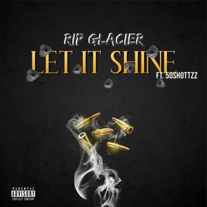 Let It Shine (feat. 50Shotttzzz)
