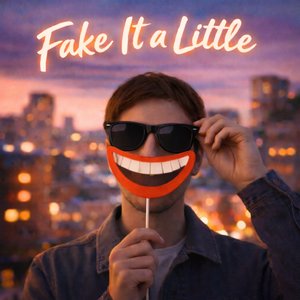 Fake It a Little