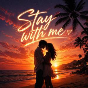 Stay With Me