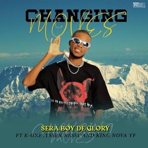 Changing Moves (feat. K One, Yssen & King Nova YF)