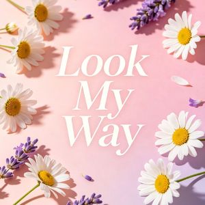 Look My Way（目光失守）