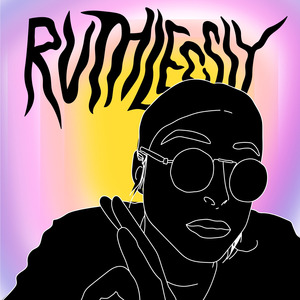 Ruthlessly