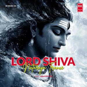 Lord Shiva Nataraja Trance