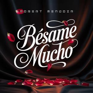 Besame Mucho