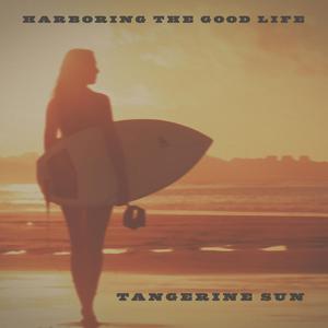 Harboring the Good Life