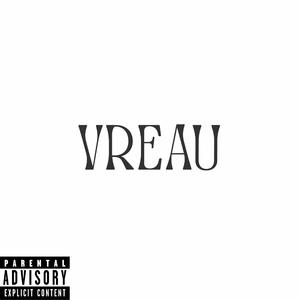 VREAU