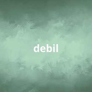 debil