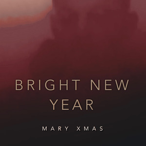 Bright New Year (Mary Xmas), Pt. 1
