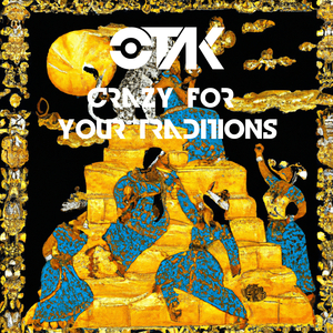 Crazy for Your Traditions