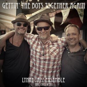 Gettin' the Boys Together Again (feat. Chris Weeks)