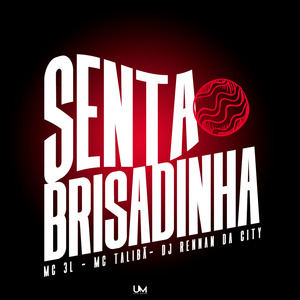 Senta Brisadinha