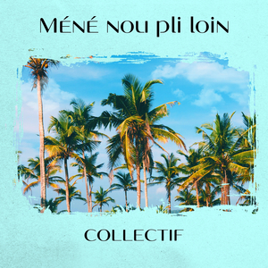 Méné nou pli loin