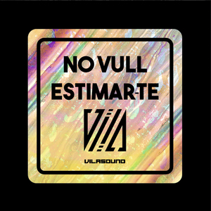 No Vull Estimar-te