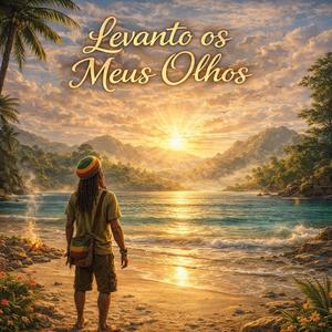 Levanto os meus olhos