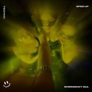 EMERGENCY 911 (TECHNO SPED UP)