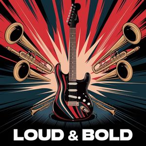 Loud & Bold