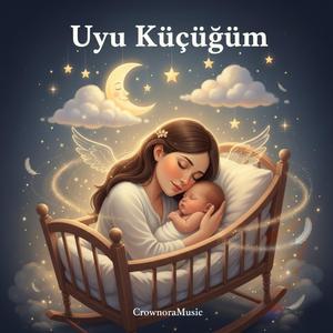 Uyu Küçüğüm