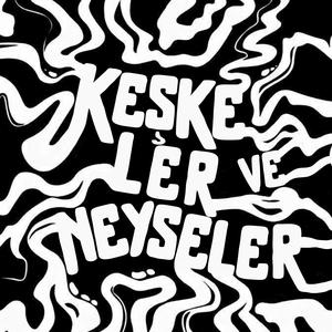 Keşkeler ve Neyseler