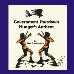 Government Shutdown / Hungers Anthem