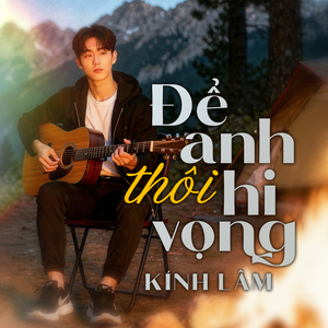 Để Anh Thôi Hi Vọng