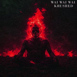 Wai Wai Wai Krushed