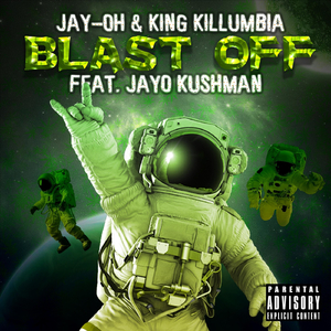 Blast Off (feat. Jayo Kushman)