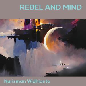 Rebel and Mind