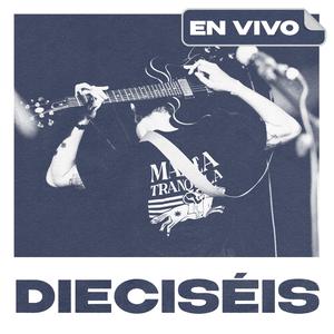 Dieciséis (En Vivo)