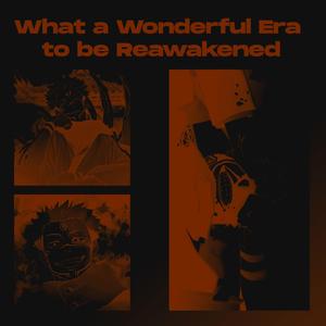 What a Wonderful Era to be Reawakened! SUKUNA X DEATHLESS