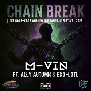Chain Break (feat. Ally Autumn & Exo-Lotl) (BKF Rage-Cage Anthem @ Dreamdale Festival)