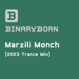 Marzili Monch (2023 Trance Mix)