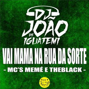 VAI MAMA NA RUA DA SORTE