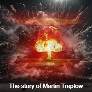 The Story of Martin Treptow