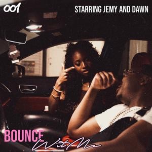 Bounce Wit Me (feat. Däwn)