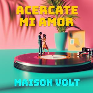 Acércate Mi Amor (Festival Club Extended Edit)