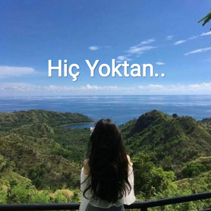 Hiç Yoktan..