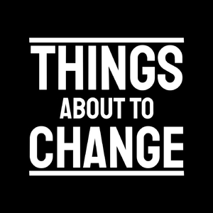 Things About to Change (feat. Fruit Vendor)