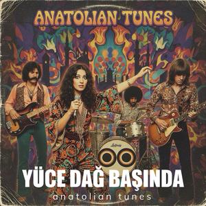 Yüde Dağ Başında (70s Psychedelic Anatolian Rock)