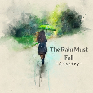 The Rain Must Fall