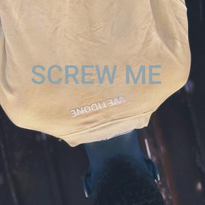 Screw Me