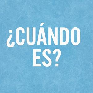 ¿CUANDO ES?