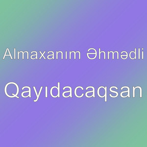 Qayıdacaqsan