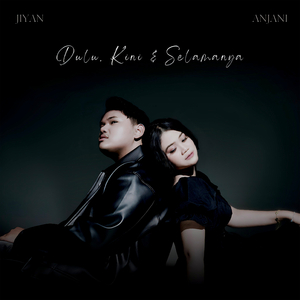 Dulu, Kini & Selamanya